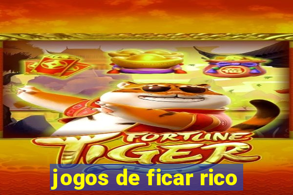 jogos de ficar rico