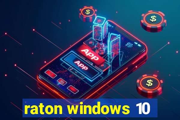 raton windows 10