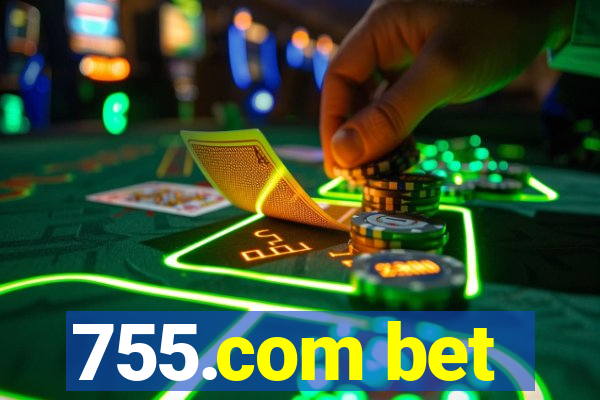 755.com bet