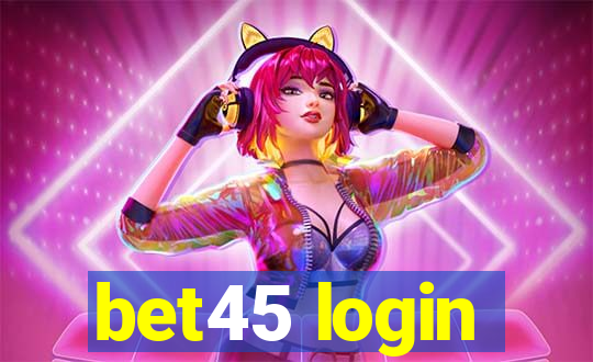 bet45 login