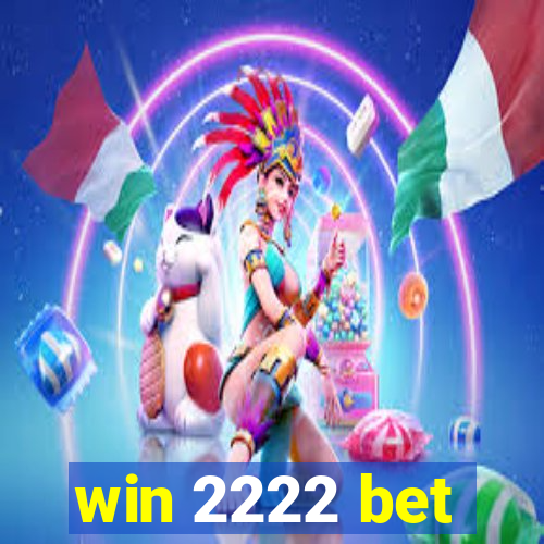 win 2222 bet