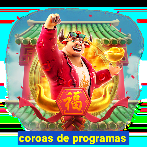 coroas de programas