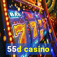 55d casino