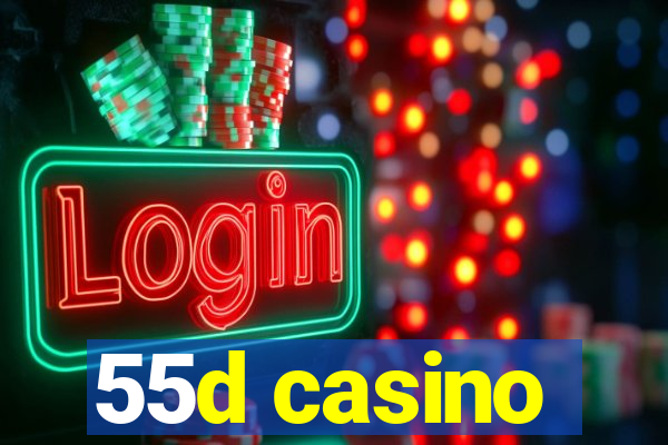 55d casino