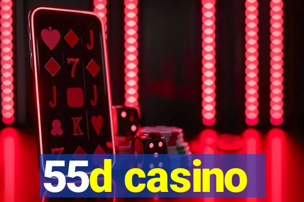 55d casino