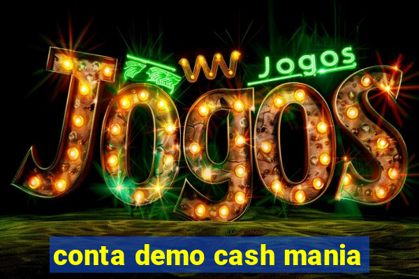 conta demo cash mania