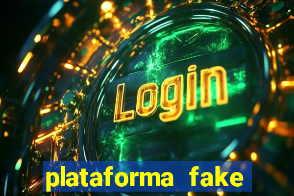 plataforma fake para jogar