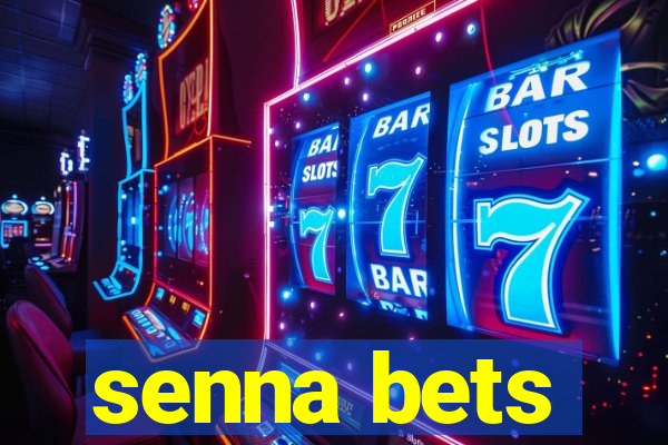 senna bets