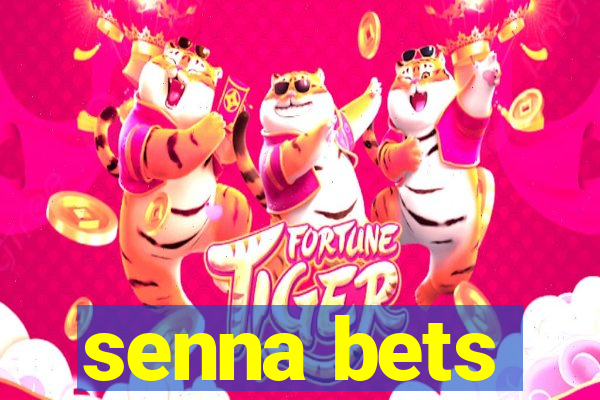 senna bets