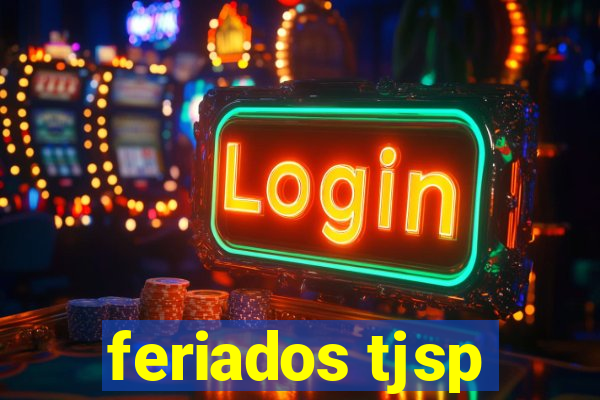 feriados tjsp