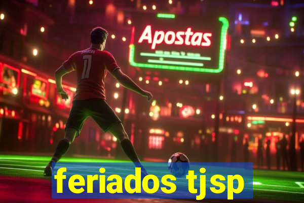 feriados tjsp