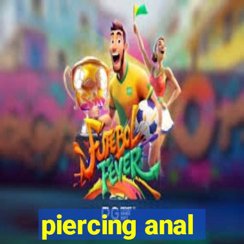 piercing anal