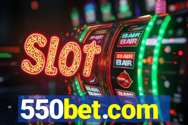 550bet.com