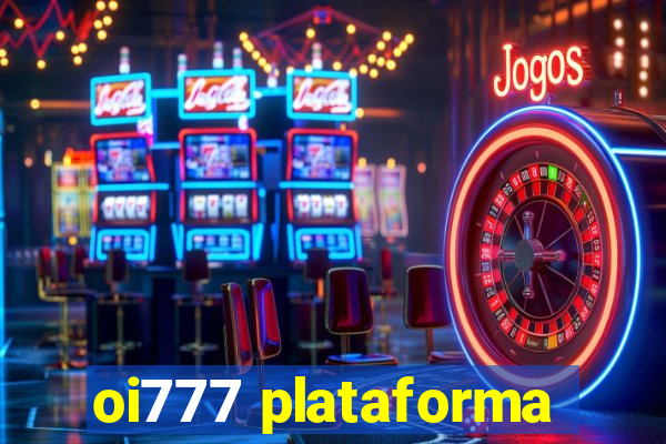 oi777 plataforma