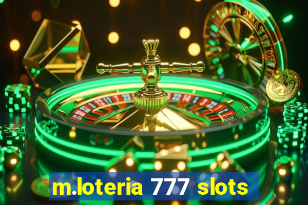 m.loteria 777 slots