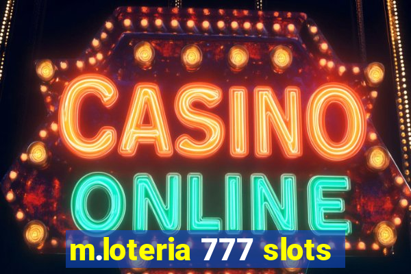 m.loteria 777 slots