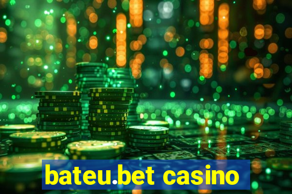 bateu.bet casino