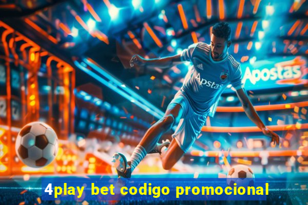 4play bet codigo promocional