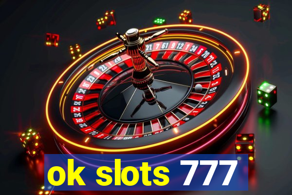 ok slots 777