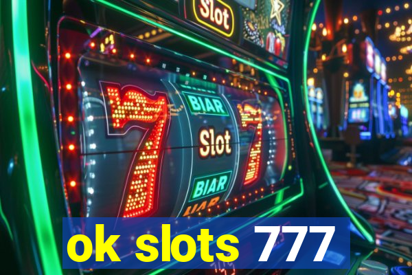 ok slots 777