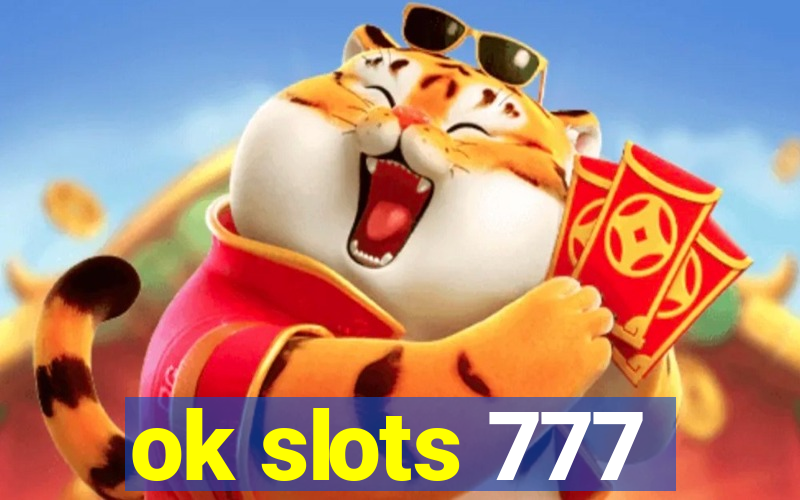 ok slots 777