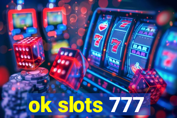 ok slots 777