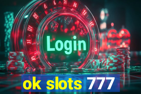 ok slots 777