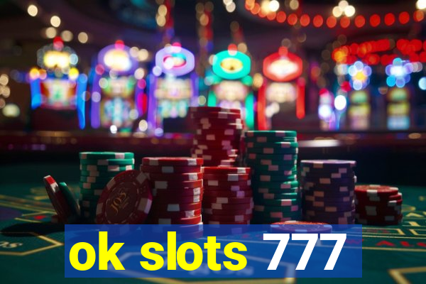 ok slots 777