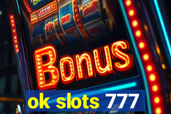 ok slots 777