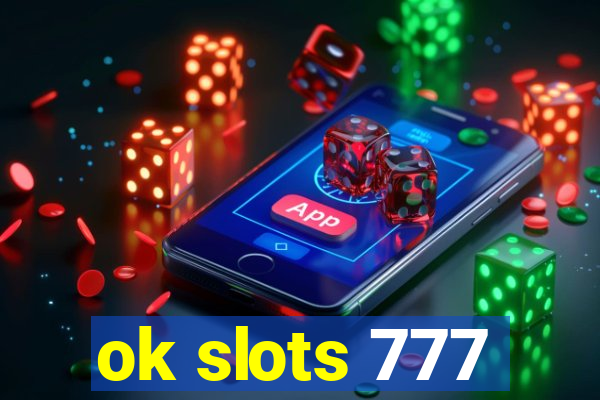 ok slots 777