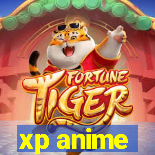 xp anime