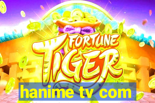 hanime tv com