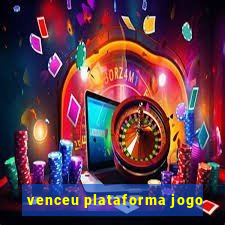 venceu plataforma jogo