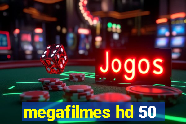 megafilmes hd 50