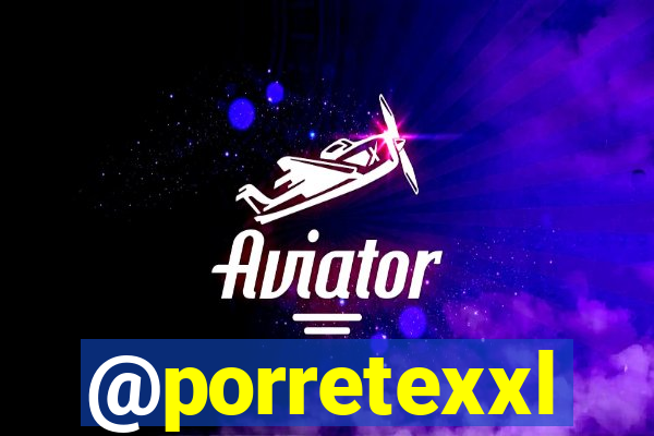 @porretexxl