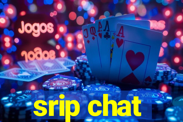 srip chat