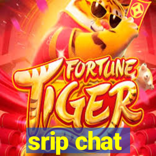 srip chat