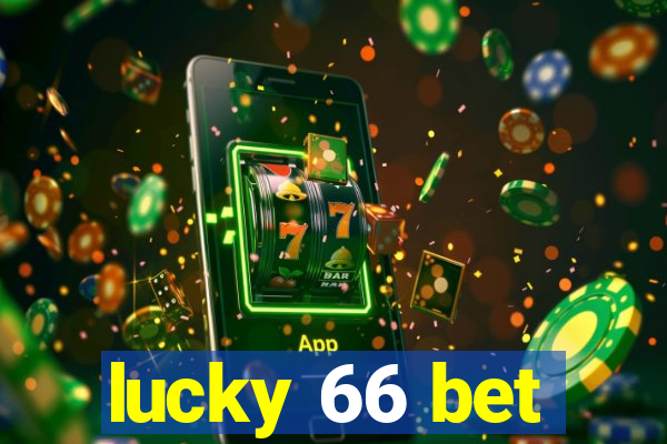 lucky 66 bet