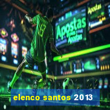 elenco santos 2013