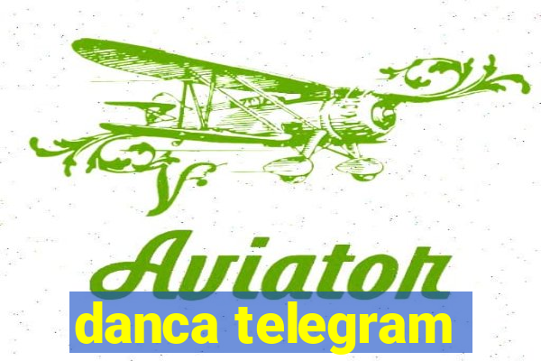 danca telegram