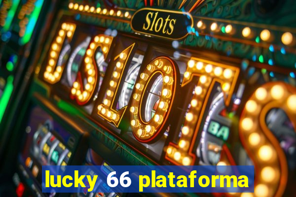 lucky 66 plataforma