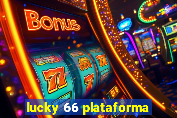 lucky 66 plataforma