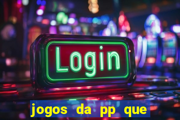 jogos da pp que pagam bem