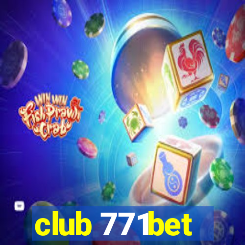 club 771bet