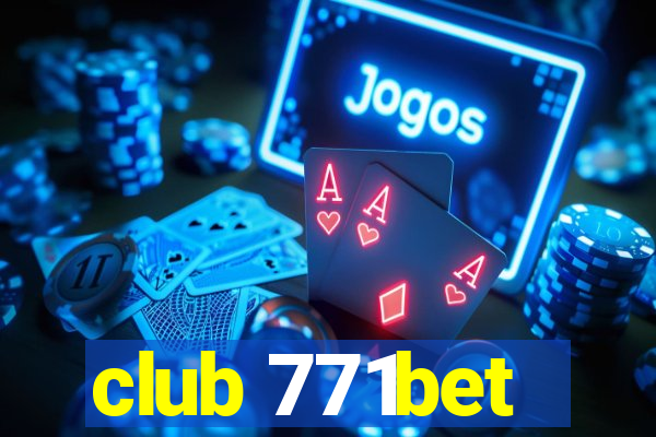 club 771bet