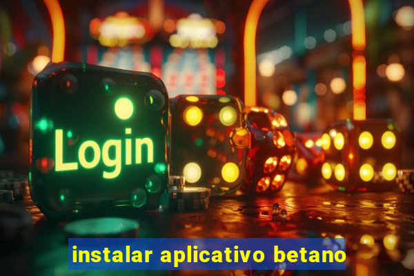 instalar aplicativo betano