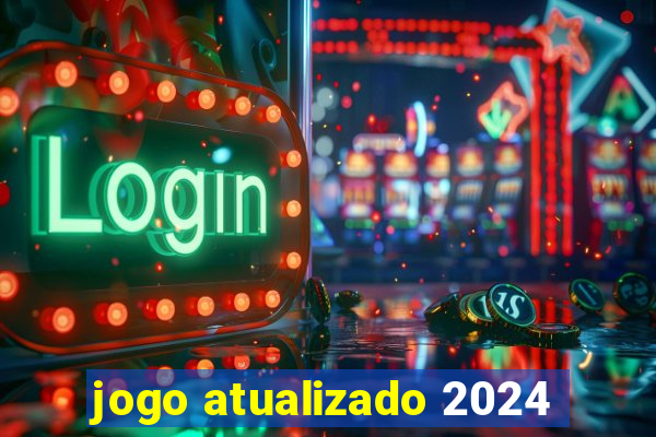 jogo atualizado 2024