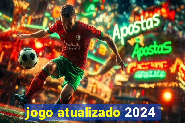 jogo atualizado 2024