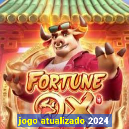 jogo atualizado 2024