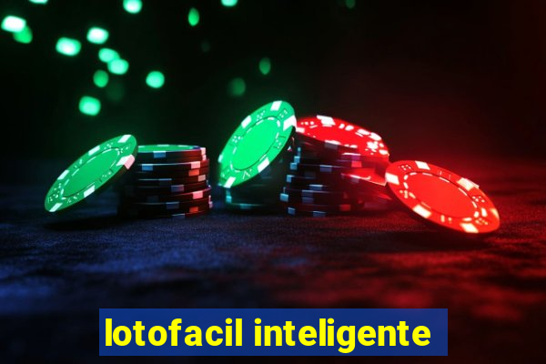 lotofacil inteligente